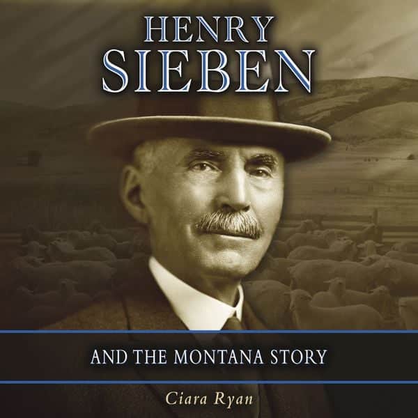 Henry Sieben and the Montana Story