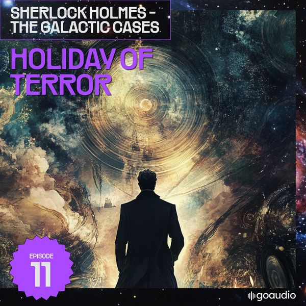 Holiday of Terror (Sherlock Holmes - The Galactic Cases