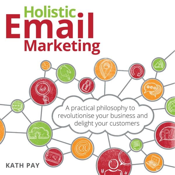 Holistic Email Marketing
