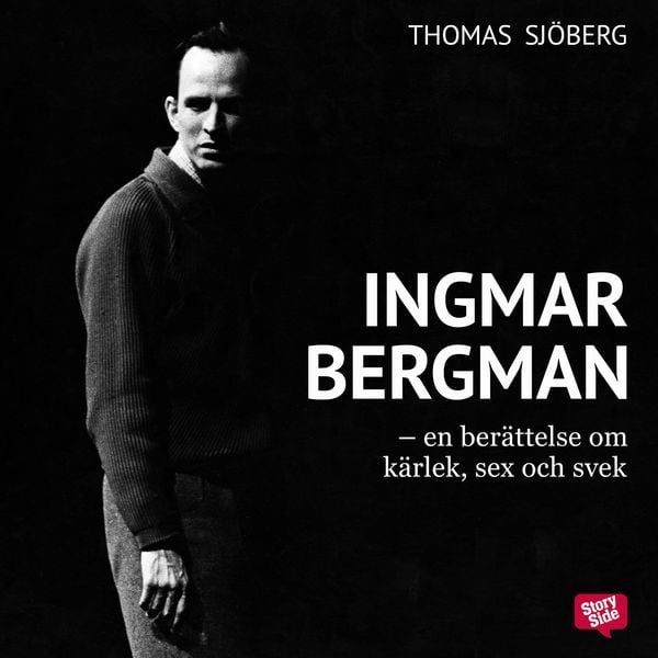 Ingmar Bergman - En berättelse om kärlek
