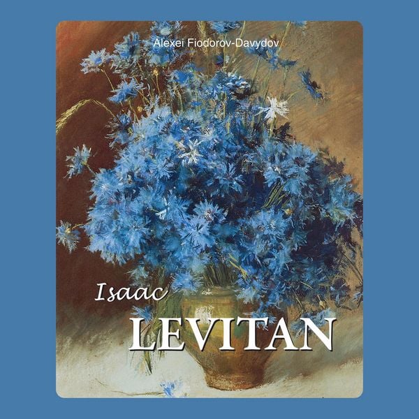 Isaac Levitan - Poet of the Russian Landscape