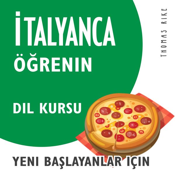 İtalyanca Öğrenin (Yeni Başlayanlar için Dil Kursu)