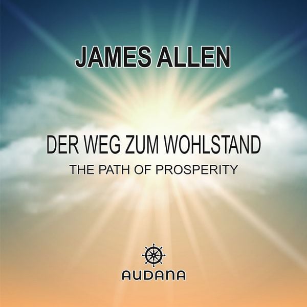 James Allen - Der Weg zum Wohlstand