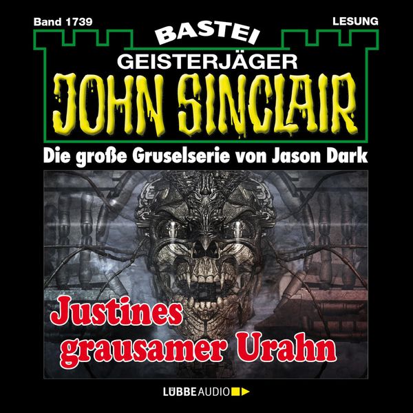 Justines grausamer Urahn (3. Teil) - John Sinclair