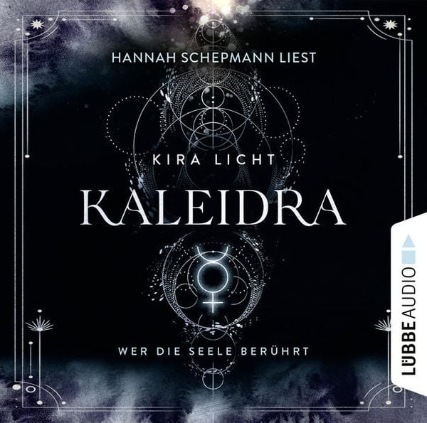 Kaleidra - Wer die Seele berührt - Kaleidra-Trilogie