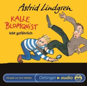 Kalle Blomquist 2. Kalle Blomquist lebt gefährlich. Hörspielklassiker