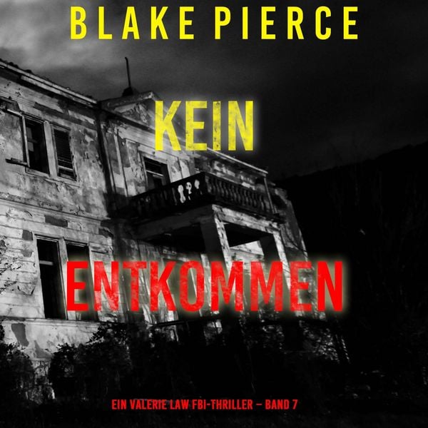 Kein Entkommen (Ein Valerie Law FBI-Thriller – Band 7)