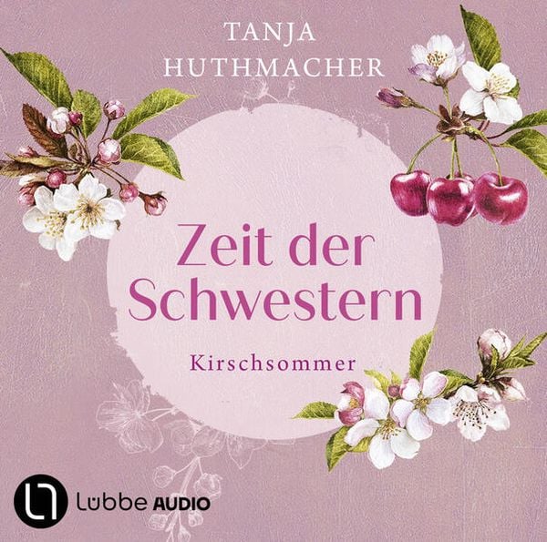 Kirschsommer - Zeit der Schwestern