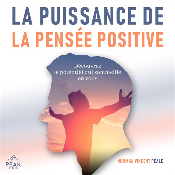 La Puissance de la Pensée Positive