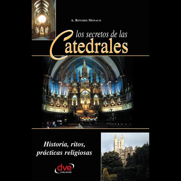 Los secretos de las catedrales. Historia