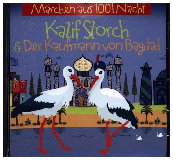 Märchen aus 1001 Nacht: Kalif Storch/CD