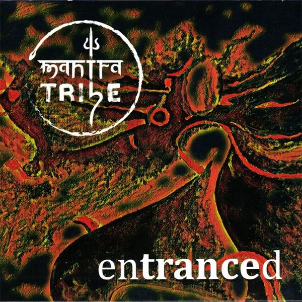 Mantra Tribe: Entranced