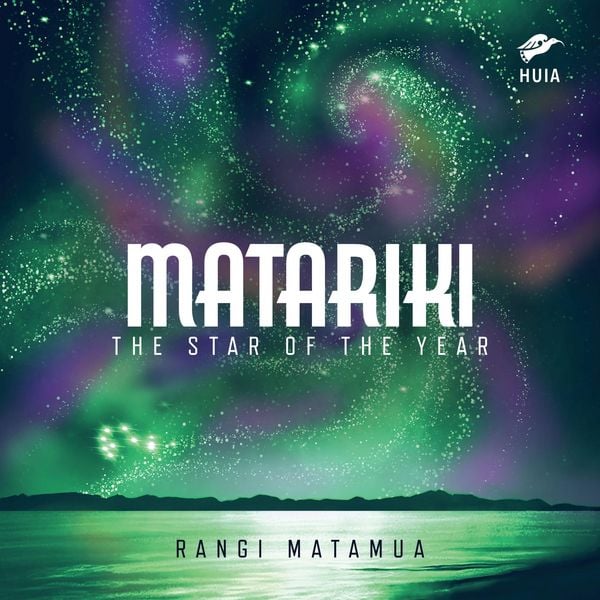Matariki: The Star of the Year The Star of the Year