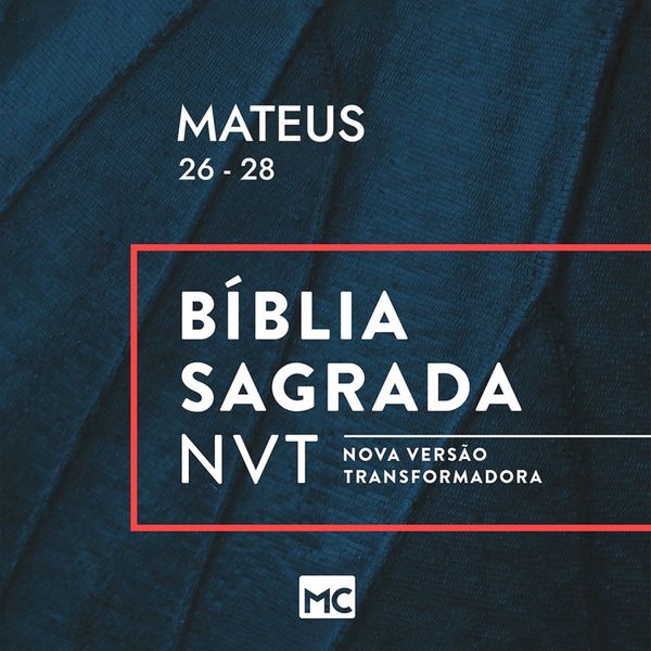 Mateus 26 - 28