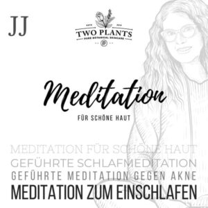 Meditation für schöne Haut - Meditation JJ - Meditation zum Einschlafen