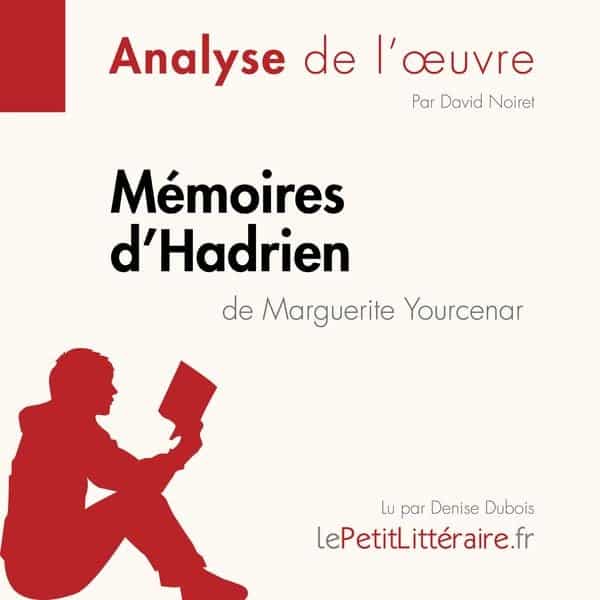 Mémoires d'Hadrien de Marguerite Yourcenar (Fiche de lecture)