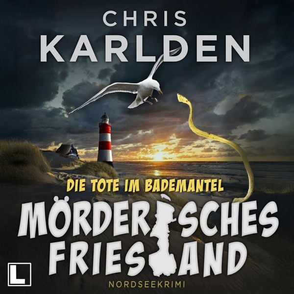 Mörderisches Friesland - Die Tote im Bademantel