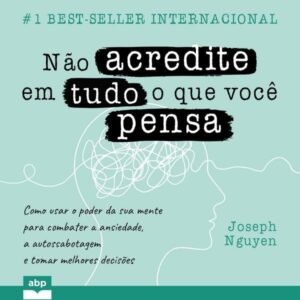 Não acredite em tudo o que você pensa