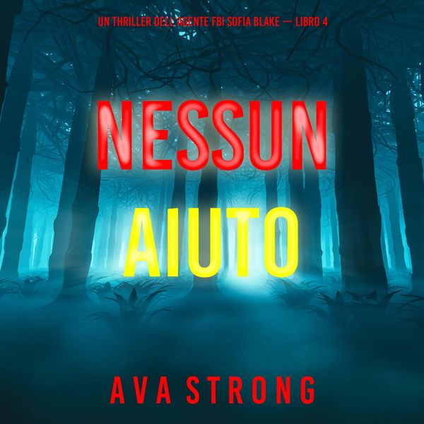 Nessun aiuto (Un thriller dell'agente FBI Sofia Blake — Libro 4)