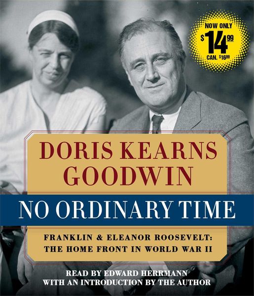 No Ordinary Time: Franklin and Eleanor Roosevelt