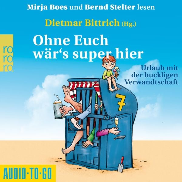 Ohne Euch wär's super hier - Urlaub mit der buckligen Verwandtschaft