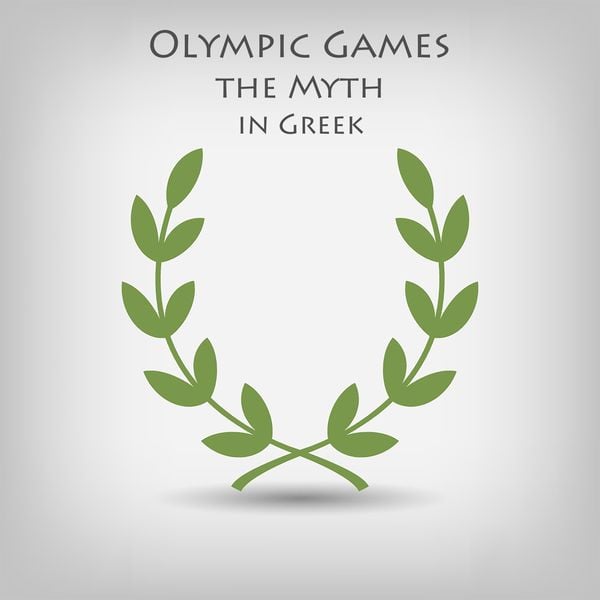 Olympic Games the Myth in Greek
