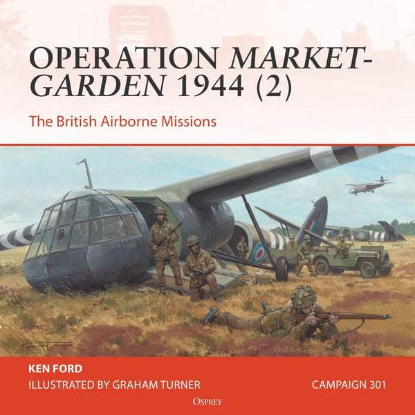 Osprey Campaign Series: Operation Market-Garden 1944 (2)