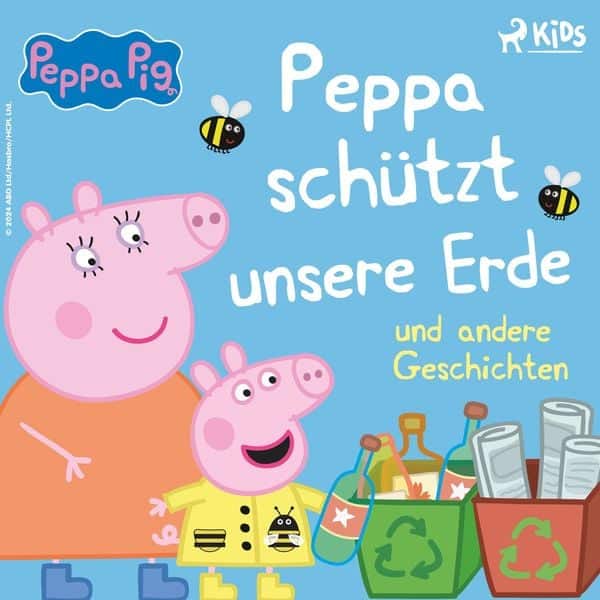 Peppa Wutz – Peppa schützt unsere Erde und andere Geschichten