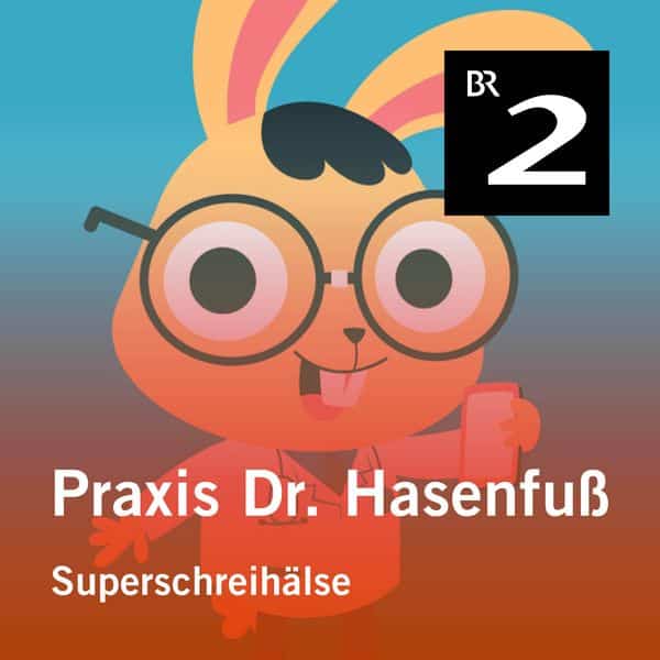 Praxis Dr. Hasenfuß: Superschreihälse