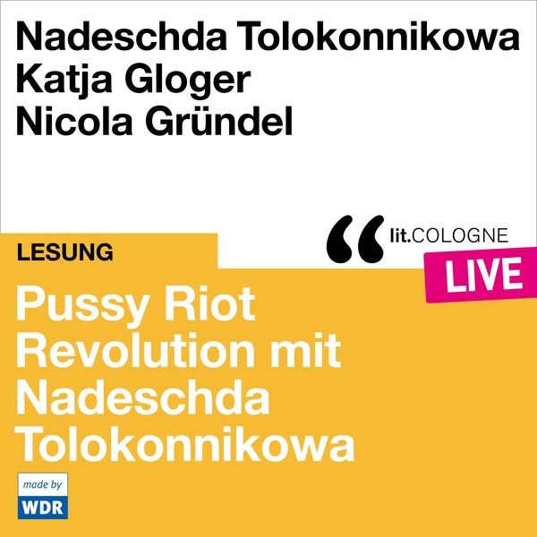 Pussy Riot - Revolution mit Nadeschda Tolokonnikowa