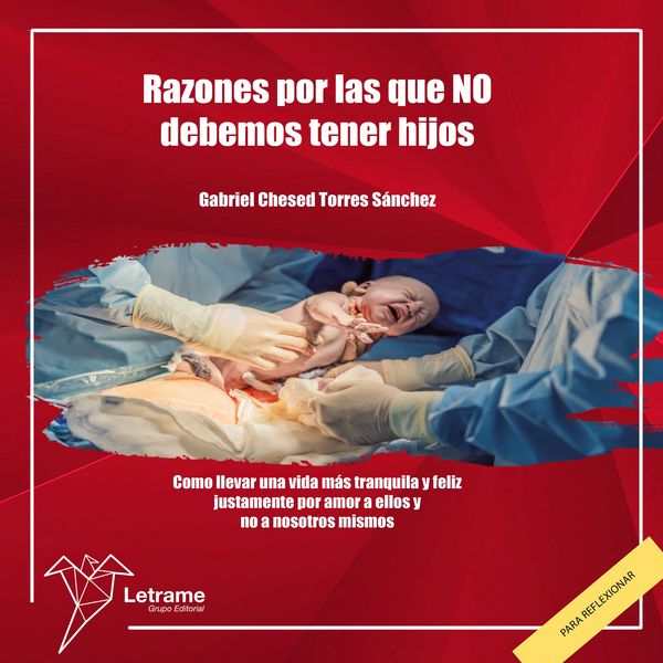 Razones por las que NO debemos tener hijos