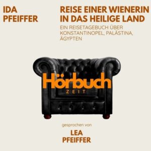 Reise einer Wienerin in das Heilige Land. Ein Reisetagebuch über Konstantinopel