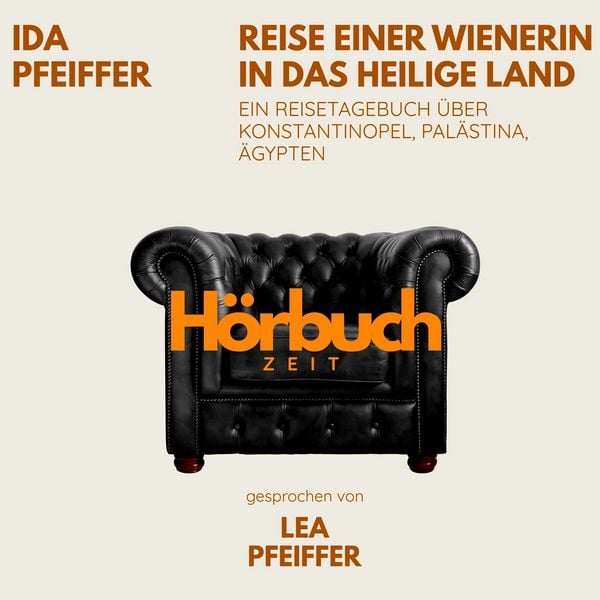 Reise einer Wienerin in das Heilige Land. Ein Reisetagebuch über Konstantinopel