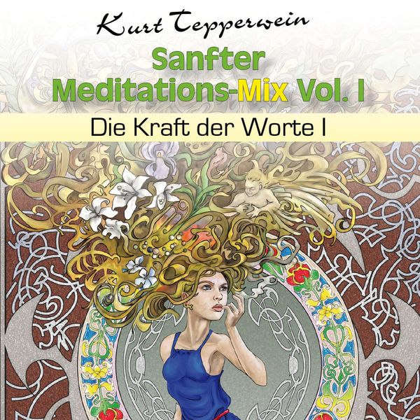 Sanfter Meditations-Mix (Die Kraft der Worte I)