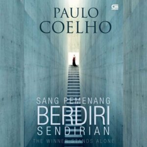 Sang Pemenang Berdiri Sendirian