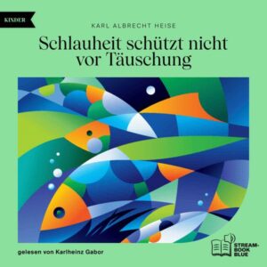 Schlauheit schützt nicht vor Täuschung