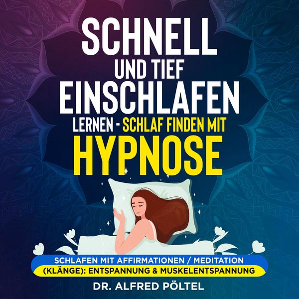 Schnell und tief einschlafen lernen - Schlaf finden mit Hypnose