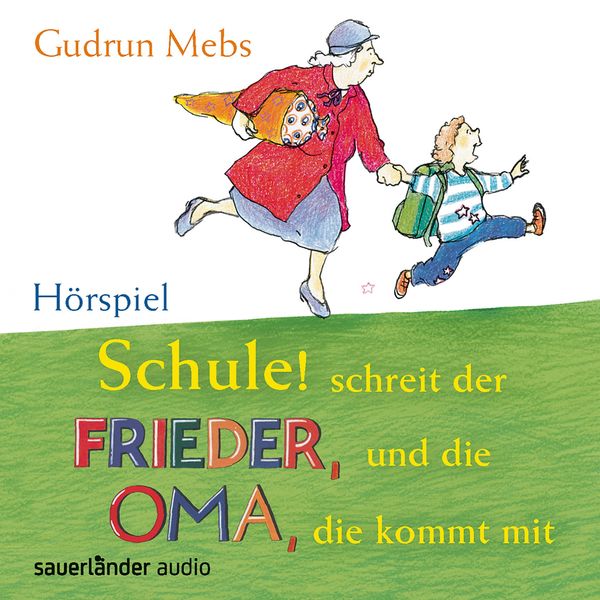 Schule! Schreit der Frieder