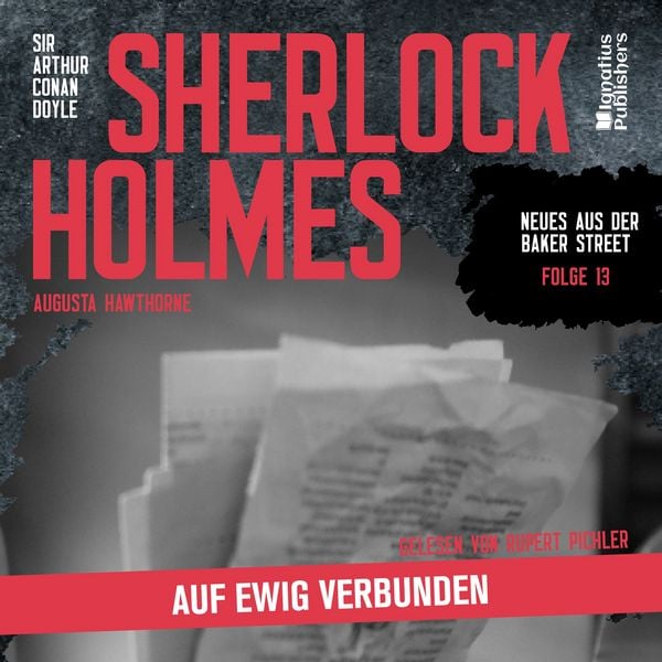Sherlock Holmes: Auf ewig verbunden (Neues aus der Baker Street