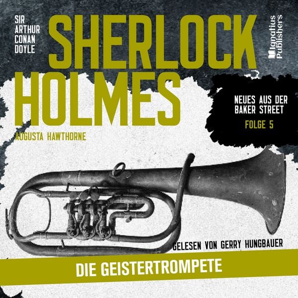 Sherlock Holmes: Die Geistertrompete (Neues aus der Baker Street