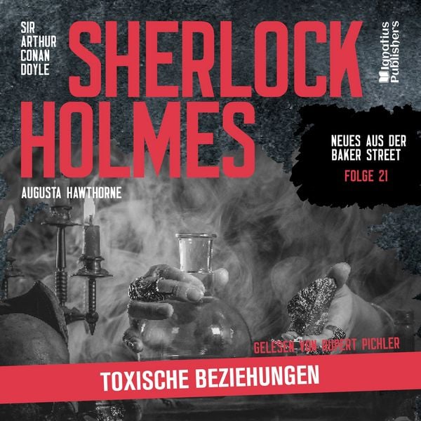 Sherlock Holmes: Toxische Beziehungen (Neues aus der Baker Street