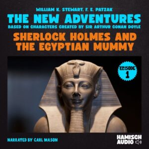 Sherlock Holmes and the Egyptian Mummy (The New Adventures