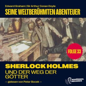 Sherlock Holmes und der Weg der Götter (Seine weltberühmten Abenteuer