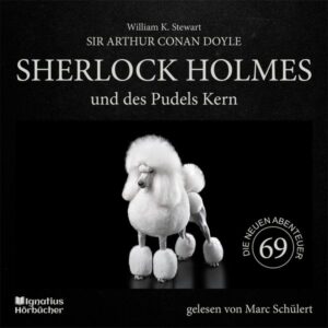 Sherlock Holmes und des Pudels Kern (Die neuen Abenteuer