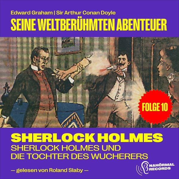 Sherlock Holmes und die Tochter des Wucherers (Seine weltberühmten Abenteuer