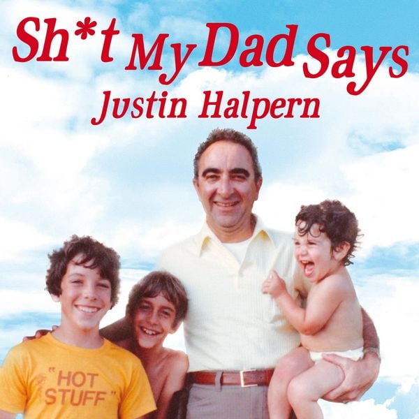 Shit My Dad Says