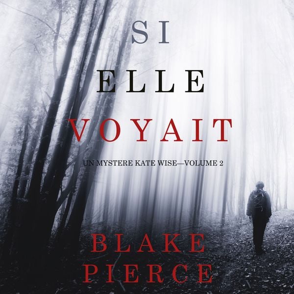 Si elle voyait (Un mystère Kate Wise—Volume 2)