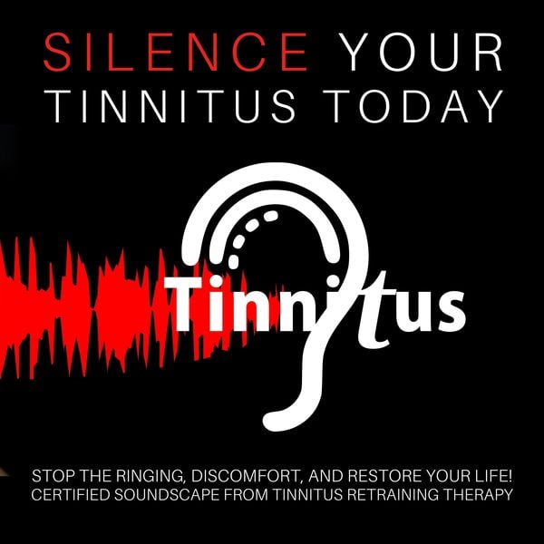 Silence Tinnitus Today: Stop the Ringing