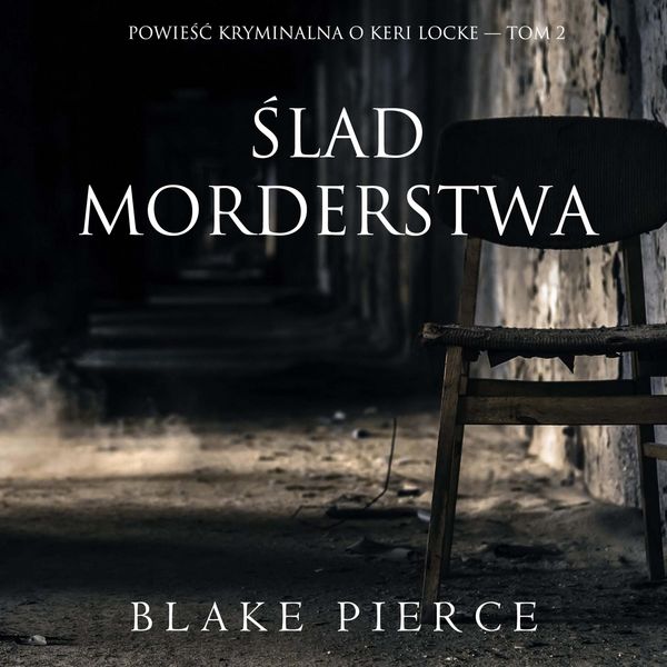Ślad morderstwa (Powieść kryminalna o Keri Locke — Tom 2)