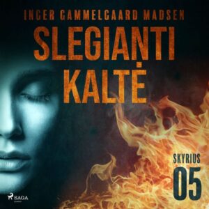Slegianti kaltė. 5skyrius
